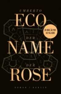 Der Name der Rose : Roman. Jubiläumsausgabe （2. Aufl. 2022. 816 S. 218 mm）