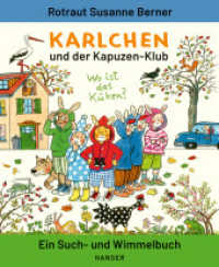 Karlchen und der Kapuzen-Klub : Ein Such- und Wimmelbuch （2021. 20 S. Durchgehend farbig illustriert. 244 mm）