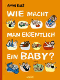 Wie macht man eigentlich ein Baby? （2022. 80 S. Durchgehend vierfarbig. 282 mm）