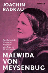 Malwida von Meysenbug : Revolutionärin, Dichterin, Freundin: eine Frau im 19. Jahrhundert （2022. 592 S. 218 mm）