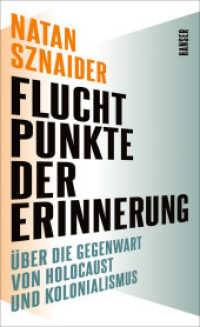 Fluchtpunkte der Erinnerung : Über die Gegenwart von Holocaust und Kolonialismus. Nominiert für den Deutschen Sachbuchpreis 2022 （2022. 256 S. 210 mm）