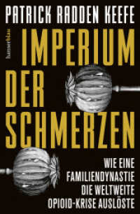 Imperium der Schmerzen : Wie eine Familiendynastie die weltweite Opioidkrise auslöste （2. Aufl. 2022. 640 S. 218 mm）