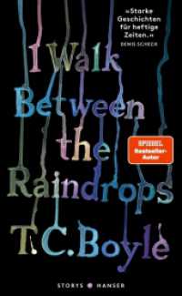 I walk between the Raindrops. Stories （2024. 272 S. 218 mm）