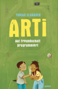 Arti - Auf Freundschaft programmiert （2022. 272 S. 30 SW-Abb. 221 mm）