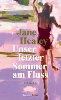 Unser letzter Sommer am Fluss : Roman （2023. 400 S. 211 mm）