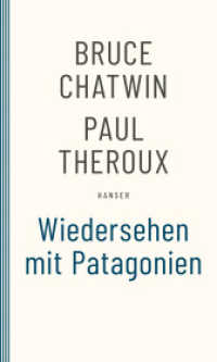 Wiedersehen mit Patagonien （1992. 76 S. 202 mm）