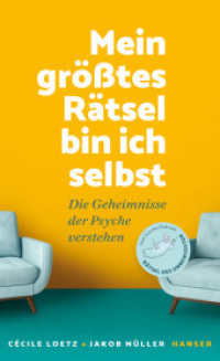 Mein größtes Rätsel bin ich selbst : Die Geheimnisse der Psyche verstehen （5. Aufl. 2023. 304 S. 208 mm）