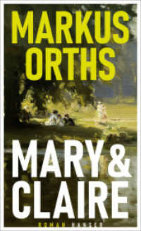 Mary & Claire : Roman （2023. 304 S. 210 mm）