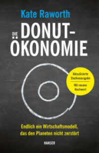 Die Donut-Ökonomie (Studienausgabe) : Endlich ein Wirtschaftsmodell, das den Planeten nicht zerstört （2023. 416 S. 217 mm）