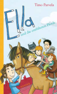 Ella und die entführten Pferde (Die Ella-Reihe 20) （2023. 112 S. mit zahlreichen Illustrationen von Sabine Wilharm. 208 mm）