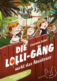 Die Lolli-Gäng sucht das Abenteuer : Ausgezeichnet mit dem Kinderbuchpreis des Landes Nordrhein-Westfalen 2024 (Die Lolli-Gäng 1) （2. Aufl. 2023. 96 S. Mit zahlreichen farbigen Abbildungen. 244 mm）