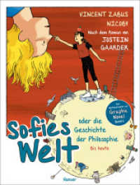 Sofies Welt oder die Geschichte der Philosophie - Bis heute : Nach dem Roman von Jostein Gaarder （2023. 264 S. Durchgehend farbig illustriert. 282 mm）