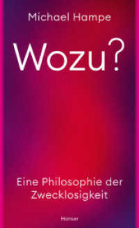 Wozu? : Eine Philosophie der Zwecklosigkeit （2024. 224 S. 208 mm）