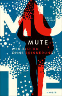 Mute - Wer bist du ohne Erinnerung? （2024. 304 S. 210 mm）