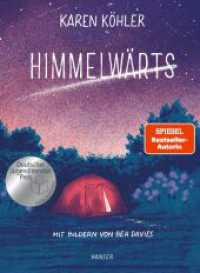 Himmelwärts : Nominiert für den Deutschen Jugendliteraturpreis 2025, Kategorie: Kinderbuch （2024. 192 S. Durchgehend dreifarbig. 218 mm）