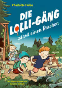 Die Lolli-Gäng zähmt einen Drachen (Die Lolli-Gäng 2) （2024. 112 S. Durchgehend vierfarbig. 244 mm）