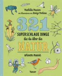 321 superschlaue Dinge, die du über die Natur wissen musst (Superschlaue Dinge) （2025. 296 S. Durchgehend vierfarbig. 240 mm）
