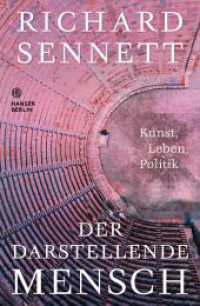 Der darstellende Mensch : Kunst, Leben, Politik （2024. 288 S. 218 mm）