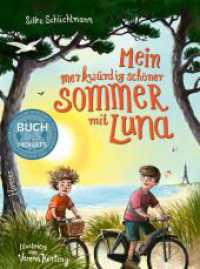 Mein merkwürdig schöner Sommer mit Luna （2025. 240 S. 214 mm）