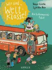 Wir sind (die) Weltklasse - Die Schlamassel-Fahrt (Wir sind (die) Weltklasse 3) （2025. 192 S. Mit zahlreichen farbigen Abbildungen. 214 mm）