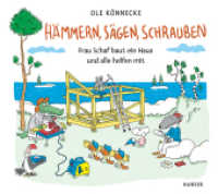 Hämmern, sägen, schrauben : Frau Schaf baut ein Haus, und alle helfen mit （2025. 32 S. Durchgehend vierfarbig）