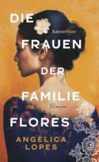 Die Frauen der Familie Flores : Roman （2025. 304 S.）