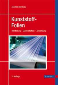 Kunststoff-Folien : Herstellung, Eigenschaften, Anwendung （3. Aufl. XIV, 287 S. 144 SW-Abb., 18 Tabellen. 245 mm）