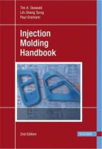 Injection Molding Handbook （2nd ed. 2007. XVII, 748 p. 570 SW-Abb., 63 Tabellen. 251 mm）