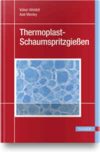 Thermoplast-Schaumspritzgießen （2010. XII, 234 S. 234 Farbabb., 21 Tabellen. 245 mm）