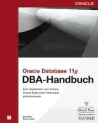 Oracle Database 11g DBA-Handbuch : Eine skalierbare und sichere Oracle Enterprise Datenbank administrieren (Oracle Press) （2008. XVIII, 717 S. m. Abb. 245 mm）