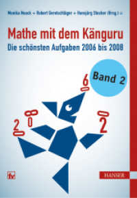 Mathe mit dem Känguru - Die schönsten Aufgaben von 2006 bis 2008 (Mathe mit dem Känguru Bd.2) （2009. 184 S. m. Abb. 211 mm）