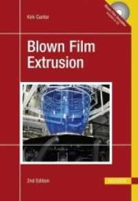 Blown Film Extrusion, w. CD-ROM : An Introduction （2nd ed. 2011. X, 165 p. w. 100 col. figs. 246 mm）