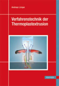 Verfahrenstechnik der Thermoplastextrusion （2012. XIV, 412 S. m. zahlr. z. Tl. farb. Abb. 246 mm）