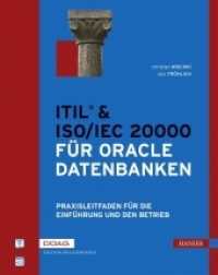 ITIL® & ISO/IEC20000 für Oracle Datenbanken : Praxisleitfaden für die Einführung und den Betrieb. Mit Zugangscode im Buch (DOAG Edition Praxiswissen) （2010. XIII, 235 S. m. Abb. 245 mm）