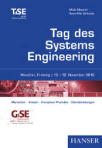 Tag des Systems Engineering : Menschen - Kosten - Komplexe Produkte - Dienstleistungen （2010. 240 S. 242 mm）