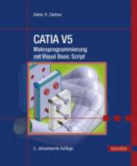 CATIA V5 - Makroprogrammierung mit Visual Basic Script （3., aktualis. Aufl. 2011. 558 S. m. Abb. 236 mm）