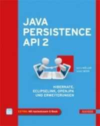 Java Persistence API 2, m. 1 Buch, m. 1 E-Book : Hibernate, EclipseLink, OpenJPA und Erweiterungen. Mit persönlichem E-Book-Code im Buch （339 S. 246 mm）