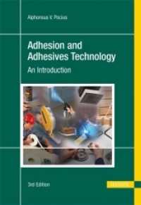 Adhesion and Adhesives Technology : An Introduction （3RD）