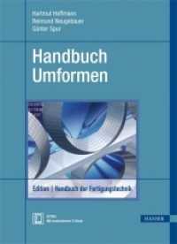 Handbuch Umformen : Extra: Mit kostenlosem E-Book. Zugangscode im Buch （2. Aufl. 2012. XXX, 769 S. m. zahlr. farb. Abb. 276 mm）