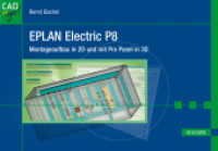EPLAN Electric P8 : Montageaufbau in 2D und mit Pro Panel in 3D (CAD to go!) （2012. 192 S. Komplett in Farbe. 166 x 241 mm）