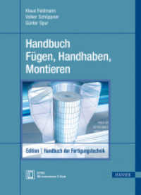 Handbuch Fügen, Handhaben, Montieren : Extra: Mit kostenlosem E-Book. Zugangscode im Buch （2. Aufl. 2014. XXVIII, 900 S. m. 747 meist farb. Abb. 277 mm）