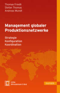 Management globaler Produktionsnetzwerke : - Strategie - Konfiguration - Koordination. EXTRA: Mit kostenlosem E-Book. Zugangscode im Buch （2013. 301 S. 235 mm）