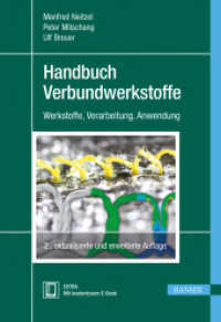 Handbuch Verbundwerkstoffe : Werkstoffe, Verarbeitung, Anwendung. Extra: E-Book inside （2., aktualis. u. erw.  Aufl. 2014. XXI, 554 S. 357 SW-Abb. 245 mm）