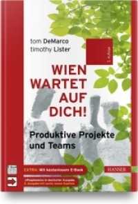 Wien wartet auf Dich!, m. 1 Buch, m. 1 E-Book : Produktive Projekte und Teams. Extra: Mit kostenlosem E-Book. Zugangscode im Buch （3., überarb. u. erw. Aufl. 2014. XVI, 254 S. m. Abb. 233 mm）