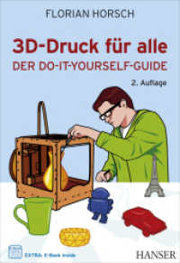 3D-Druck f&uuml;r alle : Der Do-it-yourself-Guide. Extra: E-Book inside (#makers do it.) （2., aktualis. u. erw. Aufl.）
