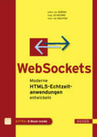 WebSockets : Moderne HTML5-Echtzeitanwendungen entwickeln. Extra: E-Book inside （2015. XI, 269 S. m. z. Tl. farb. Abb., Tab. u. Listings. 245 mm）