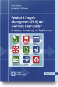 Product Lifecycle Management (PLM) mit Siemens Teamcenter : Grundlagen, Anwendung und Best Practices. Extra: E-Book inisde （2018. 450 S. 242 mm）