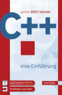 C++ - eine Einführung : Für Windows, Linux & Mac （2016. 398 S. 193 mm）