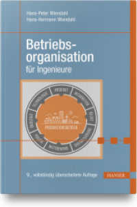 Betriebsorganisation für Ingenieure （9., überarb. Aufl. 2019. 421 S. 241 mm）