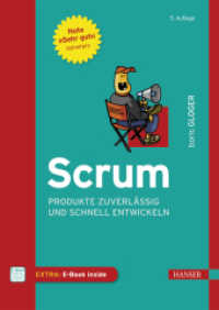 Scrum : Produkte zuverlässig und schnell entwickeln. Extra: E-Book inside （5. Aufl. 2016. 352 S. 247 mm）